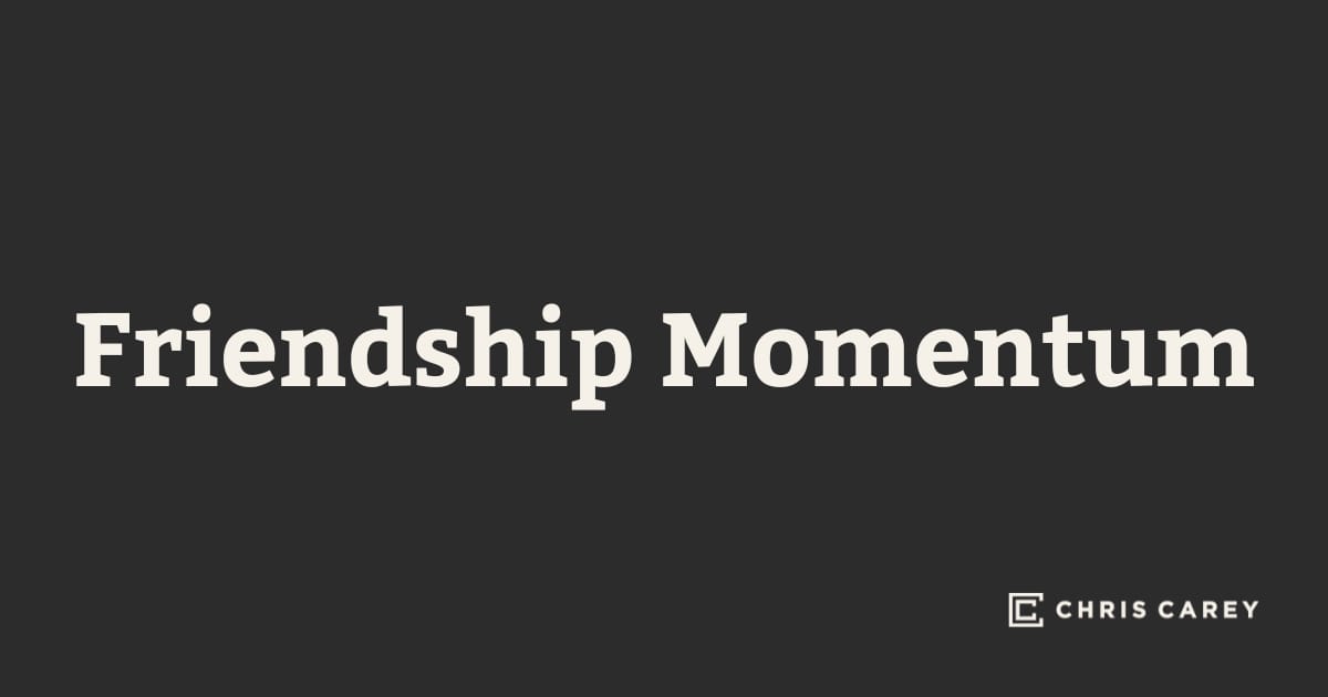 Friendship Momentum