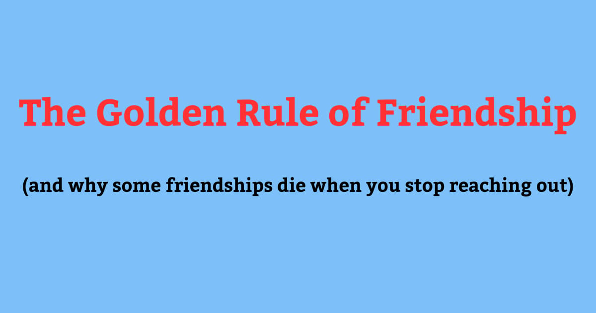 The Golden Rule of Friendship