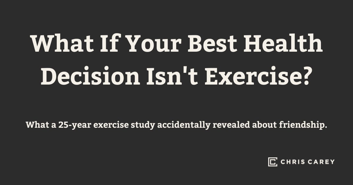 What If Your Best Health Decision Isn't Exercise?