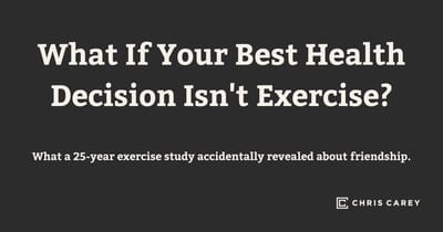 What If Your Best Health Decision Isn't Exercise?